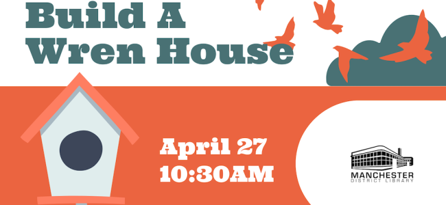 Build a wren house at the Library